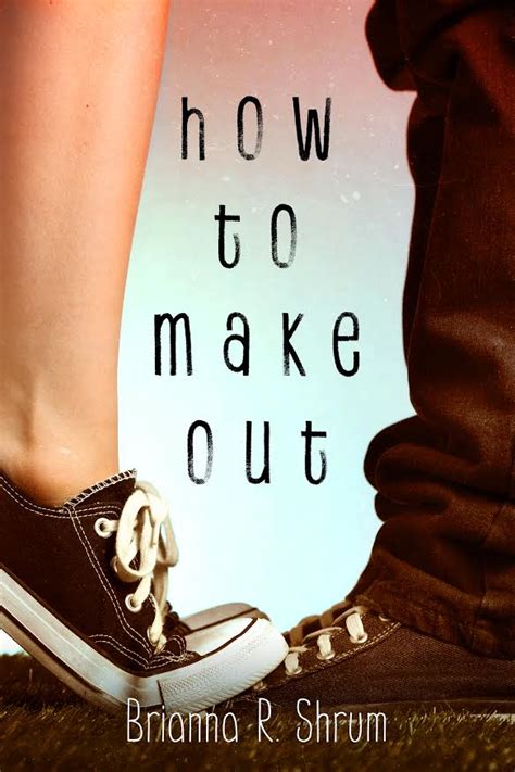 th?q=How to Make Out|Brianna Shrum